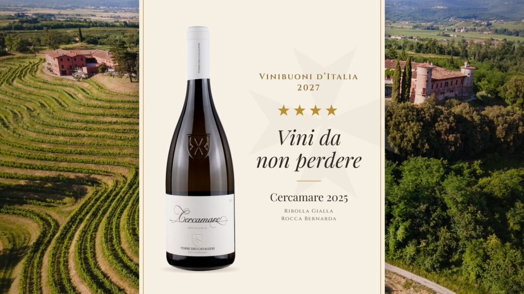 Cercamare 2025, Ribolla Gialla di Rocca Bernarda: quattro stelle e «Vini da non perdere» nella guida Vinibuoni d’Italia 2027